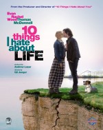10 Things I Hate About Life 10 Things I Hate About Life