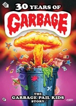 30 Years of Garbage: The Garbage Pail Kids Story (2017) afişi