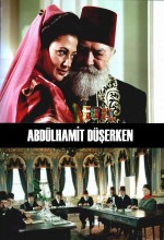 Abdülhamit Düşerken Abdülhamit Düşerken