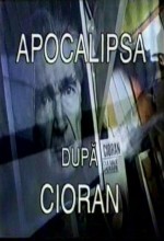 Apocalipsa Dupa Cioran (1995) afişi