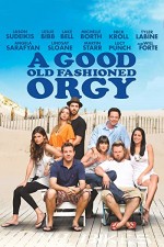 A Good Old Fashioned Orgy (2011) afişi