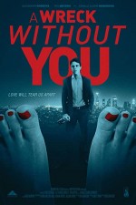 A Wreck Without You (2019) afişi