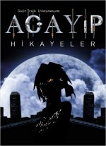Acayip Hikayeler (2012) afişi Acayip Hikayeler (2012) afişi