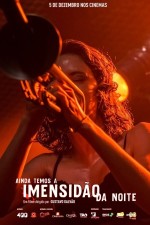Ainda Temos a Imensidão da Noite (2019) afişi Ainda Temos a Imensidão da Noite (2019) afişi
