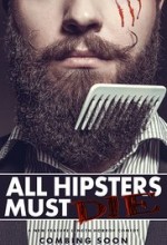 All Hipsters Must Die (2017) afişi