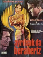Ayrılsak Da Beraberiz (1967) afişi