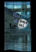 Blue Like The Morning (2009) afişi