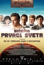 Bićemo prvaci sveta (2015) afişi Bićemo prvaci sveta (2015) afişi