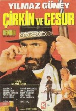 Çirkin Ve Cesur Çirkin Ve Cesur