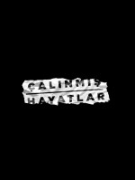 Çalınmış Hayatlar
