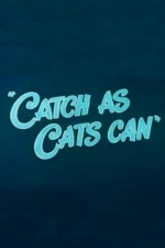 Catch As Cats Can (1947) afişi