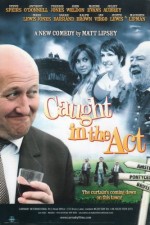 Caught In The Act (2008) afişi