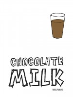 Chocolate Milk (2013) afişi