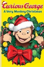 Curious George: A Very Monkey Christmas Curious George: A Very Monkey Christmas