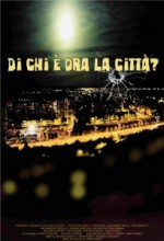 Di Chi è Ora La Città? (2008) afişi