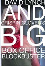 David Lynch And Crispin Glover's Big Box Office Blockbuster (2009) afişi