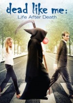 Dead Like Me: Life After Death (2009) afişi