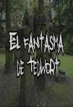 El Fantasma De Tedwort (2005) afişi