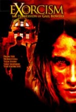 Exorcism: The Possession Of Gail Bowers (2006) afişi