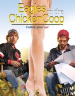 Eagles in the Chicken Coop (2010) afişi Eagles in the Chicken Coop (2010) afişi