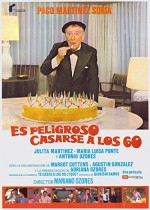 Es Peligroso Casarse A Los 60 (1981) afişi