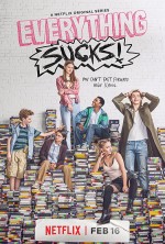 Everything Sucks! (2018) afişi Everything Sucks! (2018) afişi