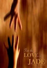 For The Love Of Jade (2010) afişi