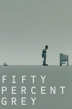 Fifty Percent Grey (2001) afişi