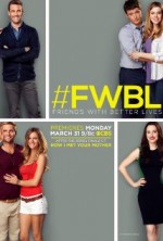 Friends with Better Lives (2013) afişi Friends with Better Lives (2013) afişi