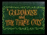Goldimouse And The Three Cats (1960) afişi