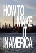 How to Make It in America (2009) afişi How to Make It in America (2009) afişi