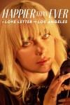Happier than Ever: A Love Letter to Los Angeles (2021) afişi Happier than Ever: A Love Letter to Los Angeles (2021) afişi