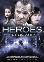 Heroes The Fate Of The World is in Their Hands (2013) afişi