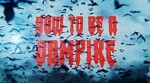 How to Be a Vampire (2016) afişi
