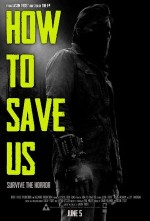 How to Save Us (2015) afişi How to Save Us (2015) afişi