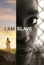 I Am Slave (2010) afişi I Am Slave (2010) afişi