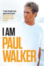 I Am Paul Walker