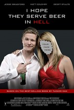 I Hope They Serve Beer In Hell (2009) afişi