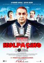 Kolpaçino: Bomba (2011) afişi Kolpaçino: Bomba (2011) afişi