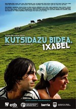 Kutsidazu Bidea, ıxabel (2006) afişi