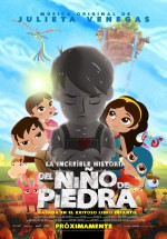 La increíble historia del Niño de Piedra (2015) afişi La increíble historia del Niño de Piedra (2015) afişi