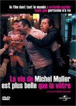 La vie de Michel Muller est plus belle que la vôtre La vie de Michel Muller est plus belle que la vôtre