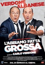 L'abbiamo fatta grossa (2016) afişi