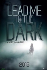 Lead Me to the Dark (2016) afişi