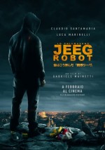 Lo Chiamavano Jeeg Robot (2015) afişi Lo Chiamavano Jeeg Robot (2015) afişi