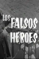 Los Falsos Héroes (1962) afişi