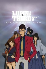 Lupin the 3rd: The Elusiveness of the Fog (2007) afişi