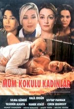 Mum Kokulu Kadınlar (1996) afişi Mum Kokulu Kadınlar (1996) afişi