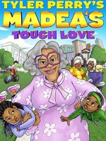 Madea's Tough Love Madea's Tough Love