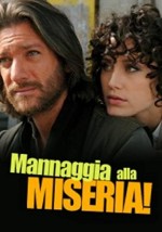 Mannaggia Alla Miseria (2009) afişi